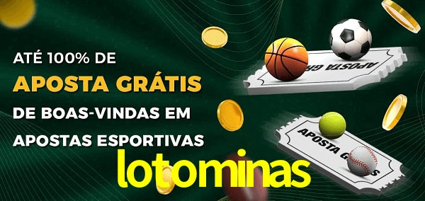 lotominas Ate 100% de Aposta Gratis